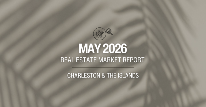 Charleston County Real Estate Market Report – May 2026 (Prices, Inventory & Local Trends)